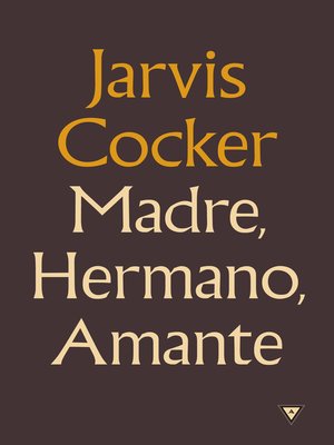 cover image of Madre, hermano, amante